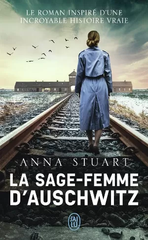 Anna Stuart - La sage-femme d'Auschwitz